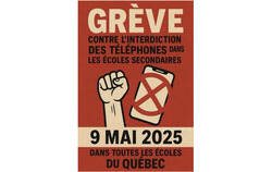 Poster of the strike against the cell phone ban in schools (May 7, 2025). Photo: Michel Beaudin-Chandonnet Facebook Page